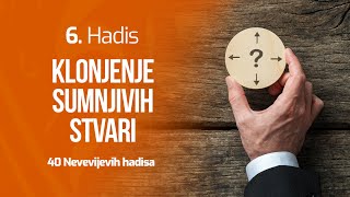 6. HADIS - Klonjenje sumnjivih stvari | 40  Nevevijevih hadisa | dr. Zijad Ljakić