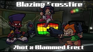 [FNF mashup] Blazing Crossfire | 2hot x Blammed erect