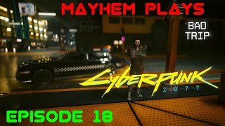 Cyberpunk 2077 PLAYTHROUGH - EPISODE 18