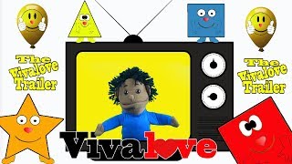 The Shapes | VIVASHAPES | Tyrone And The Vivalove Channel Trailer | VIVALOVE for kids.