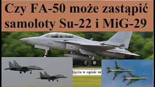 Czy FA-50 może zastąpić samoloty Su-22 i MiGi-29