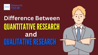 Difference Between Quantitative Research and Qualitative Research