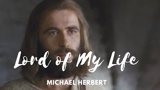 Lord of my life | Michael Herbert