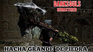 KoS79 en vivo Darksouls Remastered Hacha Grande de Piedra Cap 1 FINAL