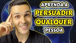 PODER DE PERSUASÃO: 7 PASSOS INFALÍVEIS PARA CONSEGUIR TUDO O QUE VOCÊ QUISER