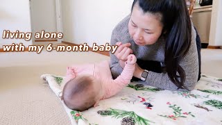 Living alone with my 6-month baby