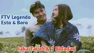 Jaka Tarub dan 7 Bidadari FTV Legenda Yang di Bintangi Oleh Esta dan Bara