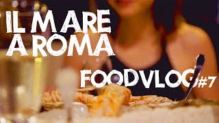 Se Roma non va al mare, il mare va a Roma | #FOODVLOG 07 | Primo Osteria