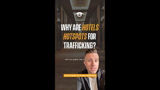 Did you know hotels are hotspots for human trafficking?