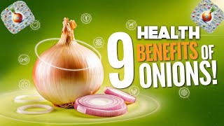 "The Top 9 Health Benefits of Onions: Why You Should Eat Them Daily!"