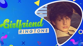 Charlie Puth : Girlfriend Ringtone ( Instrumental Remix ) | Download Now | Royal Media