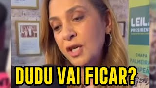 LEILA FALA SOBRE DUDU E FAZ ATAQUES A ADVESARIO