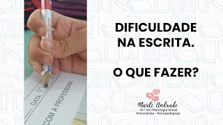 Dificuldade na escrita. O que fazer? - Aula semanal #037