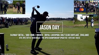 Jason Day Golf Swing Fairway Metal, Mid Iron & Driver - Royal Liverpool (Hoylake) July, 2023.