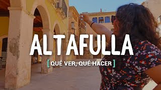 ALTAFULLA EN 1 DÍA: QUÉ VER Y QUÉ HACER