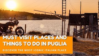 PUGLIA, ITALY: Must visit places and things to do in Puglia