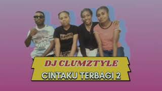 DJ CLUMZTYLE REMIX CINTAKU TERBAGI 2  LAGU ACARA TERBARU VIRAL TIKTOK by(🔰Bencal Music🔰) 2023