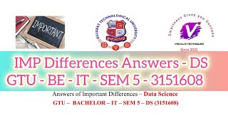 Answers of IMP Differences - DS - 3151608 | Data Science - IMP Differences | GTU BE IT SEM 5 - DS