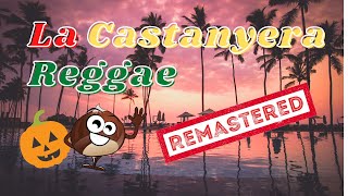 CANTA i BALLA - La Castanyera Reggae (REMASTERED)