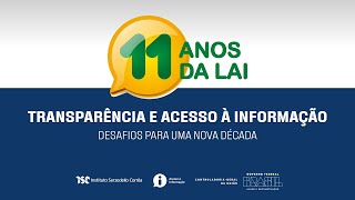 Abertura do Evento: 11 anos da LAI | Transparência e Acesso à Informação - 16/05/2023