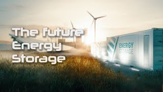 Revolutionizing Energy Storage: The Innovations That Will Change the Future of Renewable Energy