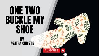 One, Two, Buckle My Shoe by Agatha Christie | Hercule Poirot Mystery | Full Audiobook