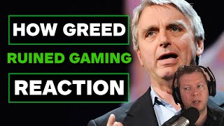 How Greed Ruined Gaming - My Reaction