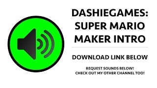 DashieGames - Super Mario Maker Intro Sound Effect