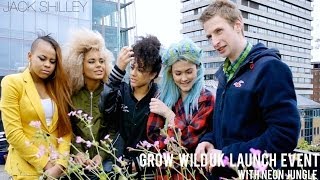 Grow Wild UK Launch | Neon Jungle | Jack Shilley