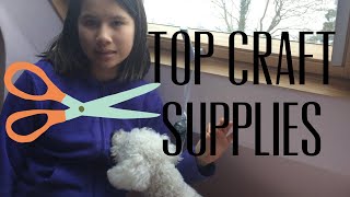 My Top Craft Supplies- EverythingByLucy