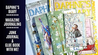 🌼 Daphne’s Diary Magazine / Junk Journal / Glue Book With Me / Junk Journal Ideas 🌼