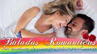 Las baladas románticas imprescindibles | Baladas Románticas