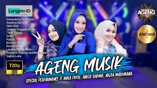 AGENG MUSIK FULL ALBUM TERBARU SPESIAL PERFORMANCE NAZIA MARWIANA, ANISA RAHMA, MIRA PUTRI