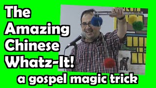 The Amazing Chinese Whatz-It!: A Gospel Magic Trick - Mark Sohmer - Luke-15.org