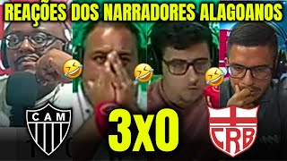 REAÇÕES DOS NARRADORES ALAGOANOS DO CRB ELIMINADOS PELO ATLÉTICO MG ATLÉTICO MG 3XO CRB