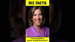 Amazing facts about Susan Wojcicki #shorts #businessfacts #subscribe