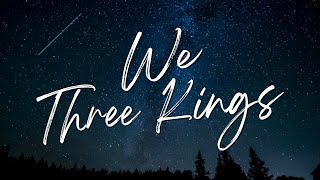 WE THREE KINGS lyric video