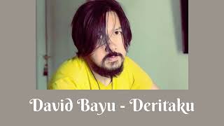 Davìd Bayu - Deritaku (Lirik)