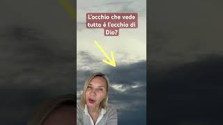 L’occhio che vede tutto è l'occhio di dio?