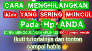 mujur teknisi _cara hilangkan iklan di hp samsung ( yang sering tampil sendiri )