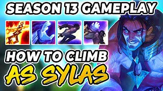 Season 13 High Elo Sylas Gameplay - How to Climb with Sylas | How to Carry as Sylas