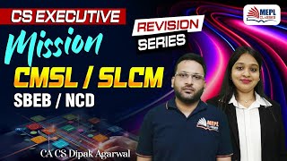 MISSION CMSL 🎯CS Executive - SBEB/NCD | MEPL - Dipak Agarwal Sir