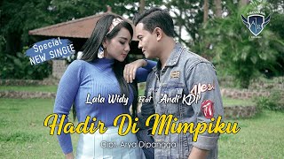 Lala Widy Feat Andi Kdi - Hadir Di Mimpiku | Dangdut (Official Music Video)