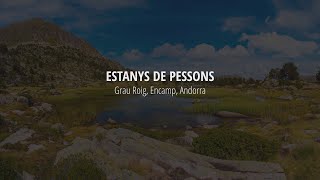 Estanys de Pessons, Grau Roig, Encamp, Andorra [4K]