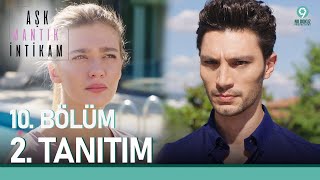 Aşk Mantık İntikam 10. Bölüm 2. Tanıtımı