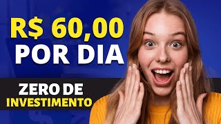 R$60,00 POR DIA Trabalhando EM CASA Pela Internet SEM INVESTIMENTO e com ZERO de EXPERIÊNCIA