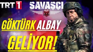 Savaşçı 109. bölüm final sonrası BOMBA HABER GÖKTÜRK ALBAY GELİYOR!