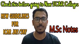 New Guidelines by ICAR for JRF/SRF || Check this before going to any Non-ICAR College || M.Sc Notes