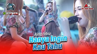 Ajeng Febria - Hanya Ingin Kau Tahu | AA JAYA MUSIC | K3B x K5 Maximal