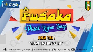 PUSAKA | Sejarah Turunya Al-Qur'an